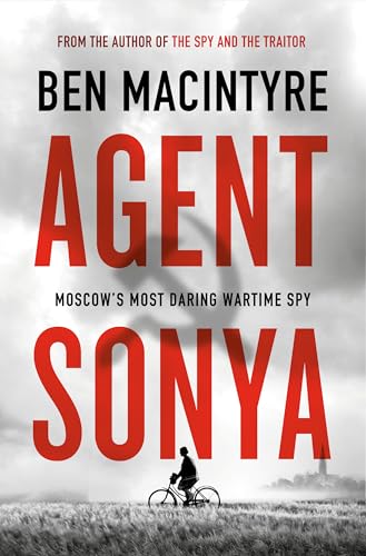 Stock image for AGENT SONYA Moscow's Most Daring Wartime Spy for sale by J. W. Mah