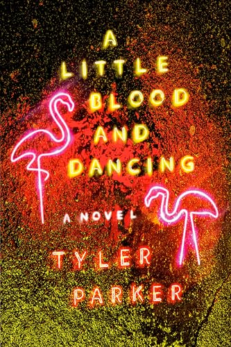 Imagen de archivo de A Little Blood and Dancing: A Novel a la venta por HPB-Diamond
