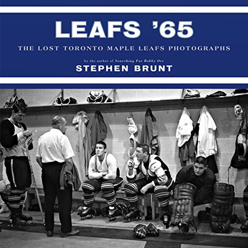 Imagen de archivo de Leafs '65 : The Lost Toronto Maple Leafs Photographs a la venta por Better World Books