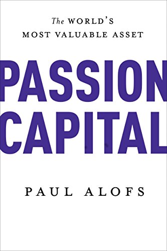 9780771007477: Passion Capital: The World's Most Valuable Asset