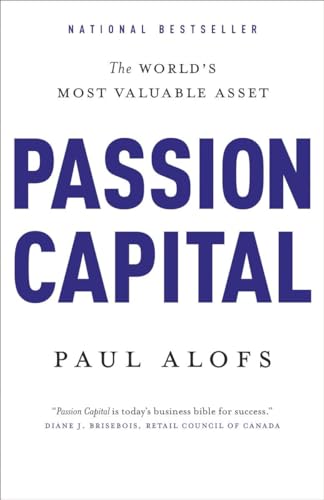 9780771007484: Passion Capital: The World's Most Valuable Asset