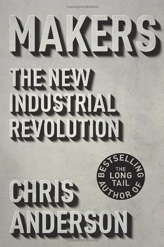 Beispielbild fr Makers : The New Industrial Revolution zum Verkauf von Better World Books