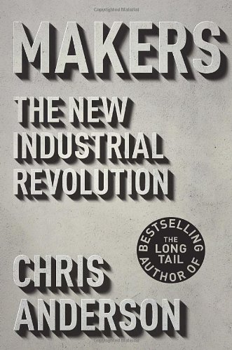 9780771007606: Makers: The New Industrial Revolution