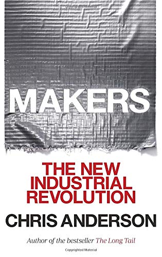 9780771007620: Makers : The New Industrial Revolution