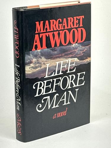 LIFE BEFORE MAN, A Novel (Signed copy)