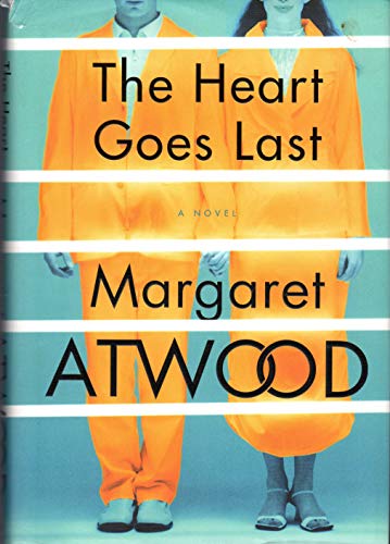 Beispielbild fr The Heart Goes Last: A Novel zum Verkauf von SecondSale