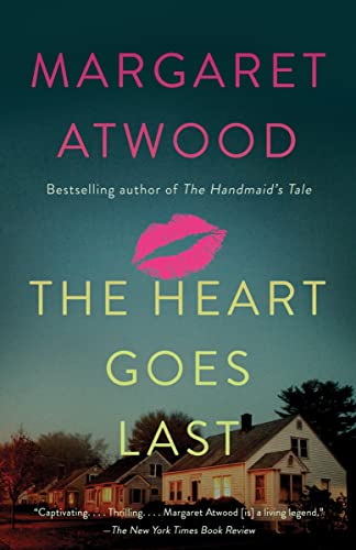Beispielbild fr The Heart Goes Last: A Novel zum Verkauf von Better World Books: West
