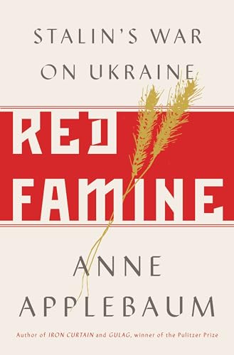 Stock image for Red Famine: Stalin's War on Ukraine for sale by Russell Books