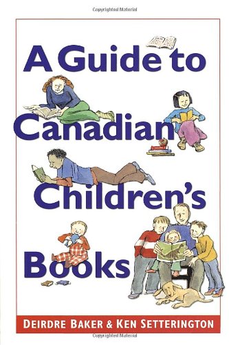 Beispielbild fr A Guide to Canadian Children's Books in English zum Verkauf von GF Books, Inc.