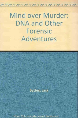 Beispielbild fr Mind over Murder : DNA and Other Forensic Adventures zum Verkauf von Better World Books: West