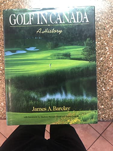 Beispielbild fr Golf in Canada : A History zum Verkauf von Better World Books