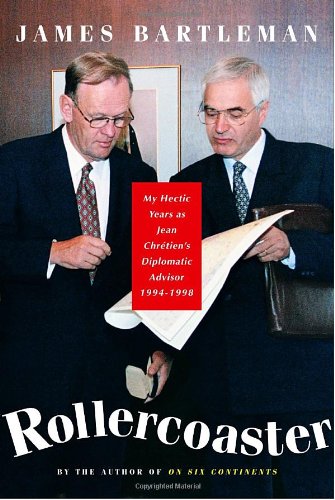 Beispielbild fr Rollercoaster : My Hectic Years as Jean Chretien's Diplomatic Advisor, 1994-1998 zum Verkauf von Better World Books