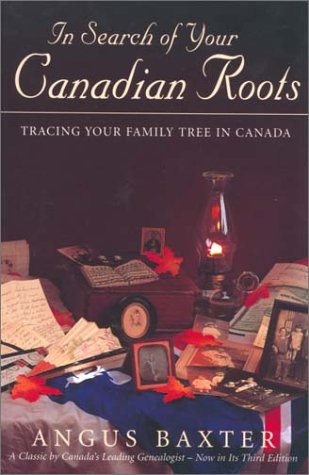 Beispielbild fr In Search of Your Canadian Roots : Tracing Your Family Tree in Canada zum Verkauf von Better World Books