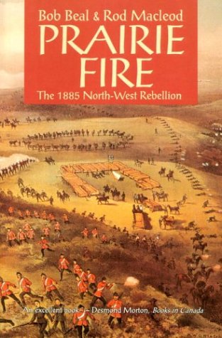 Beispielbild fr Prairie Fire: The 1885 Northwest Rebellion zum Verkauf von SecondSale