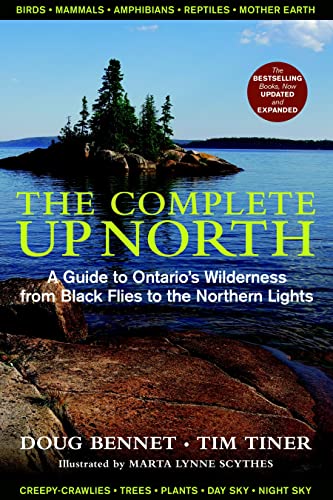 Imagen de archivo de The Complete Up North: A Guide to Ontario's Wilderness from Black Flies to the Northern Lights a la venta por ThriftBooks-Atlanta