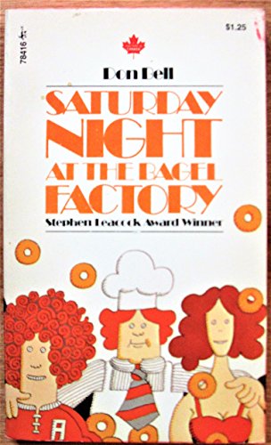 Saturday night at the bagel factory, and other Montreal stories (9780771011887) by Bell, Don