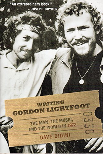 Beispielbild fr Writing Gordon Lightfoot: The Man, the Music, and the World in 1972 zum Verkauf von ThriftBooks-Atlanta