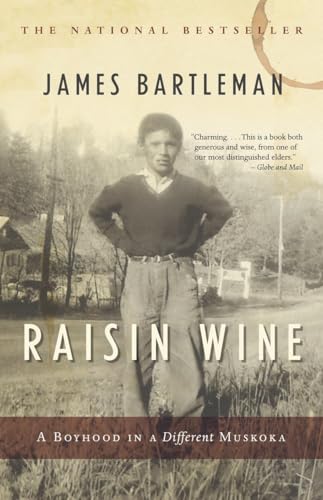 Stock image for Raisin Wine: A Boyhood in a Different Muskoka for sale by More Than Words