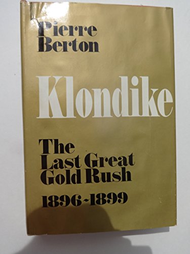 9780771012839: Klondike: The Last Great Gold Rush