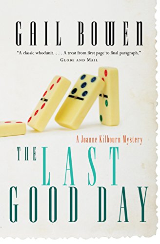 Beispielbild fr The Last Good Day: A Joanne Kilbourn Mystery zum Verkauf von WorldofBooks