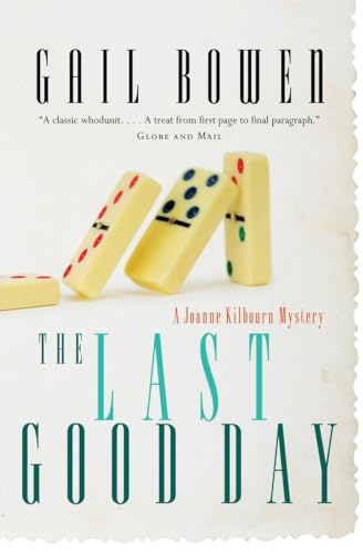9780771013492: The Last Good Day: A Joanne Kilbourn Mystery