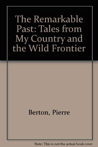 Imagen de archivo de The Remarkable Past: Tales from My Country and the Wild Frontier a la venta por Booked Experiences Bookstore