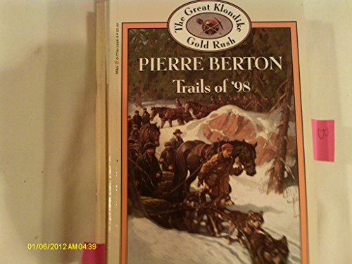 Imagen de archivo de Trails of 98 (Book 13) (Adventures in Canadian History Series) a la venta por Zoom Books Company