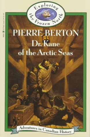 9780771014468: Dr. Kane of the Arctic Seas: Exploring the Frozen North