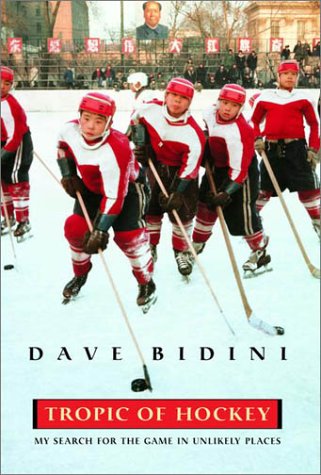 Beispielbild fr Tropic of Hockey : My Search for the Game in Unlikely Places zum Verkauf von Better World Books: West