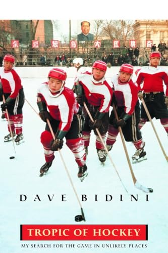 9780771014581: Tropic of Hockey: My Search for the Game in Unlikely Places [Lingua Inglese]