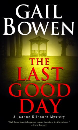 9780771014680: The Last Good Day: A Joanne Kilbourn Mystery