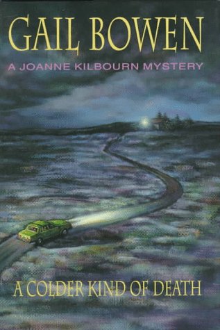 9780771014826: A Colder Kind of Death: A Joanne Kilbourn Mystery (A Joanna Kilbourn mystery)