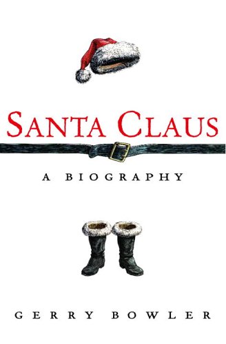 9780771015328: Santa Claus: A Biography