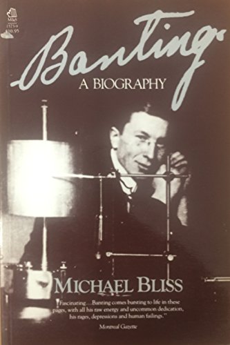 9780771015731: Banting : A Biography [Paperback] by Bliss, Michael