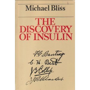 The Discovery of Insulin (9780771015755) by Michael Bliss