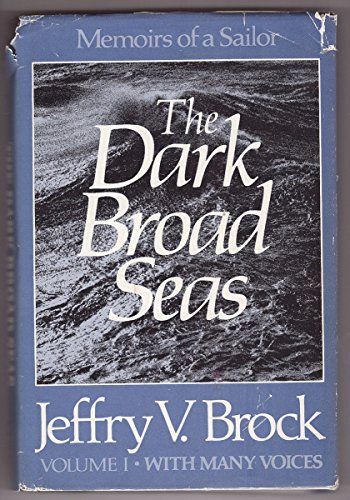 Stock image for The Dark Broad Sea: Memoirs of a Sailor (With Many Voices Vol I) for sale by Lowry's Books