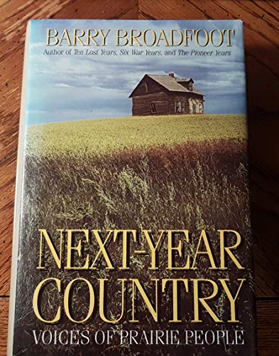 Beispielbild fr Next-Year Country : Voices of Prairie People zum Verkauf von Better World Books: West