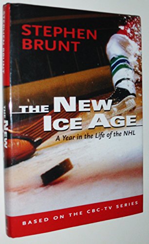 Stock image for The New Ice Age : A Year in the Life of the NHL for sale by Better World Books