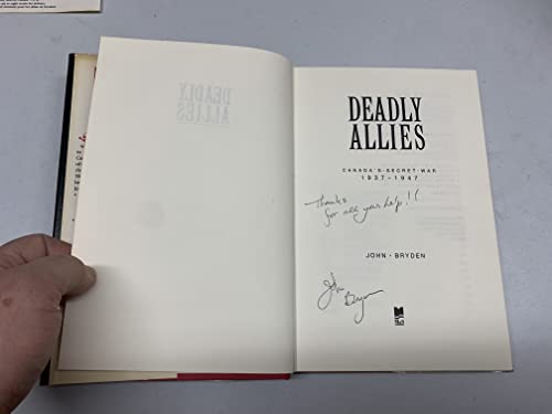 Imagen de archivo de Deadly Allies: Canada's Secret War, 1937-1947 a la venta por SecondSale