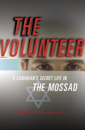 Beispielbild fr Volunteer : A Canadian's Secret Life in the Mossad zum Verkauf von Better World Books