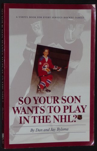 Beispielbild fr So Your Son Wants to Play in the NHL? zum Verkauf von Better World Books