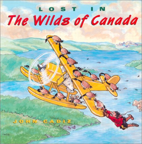 Stock image for Lost in the Wilds of Canada for sale by SecondSale