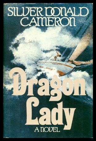 Dragon lady: A novel (9780771018336) by Cameron, Silver Donald