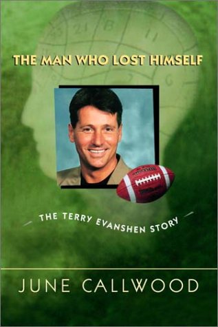 Stock image for Man Who Lost Himself : The Terry Evanshen Story for sale by Better World Books