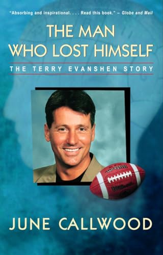 Stock image for The Man Who Lost Himself : The Terry Evanshen Story for sale by Better World Books: West