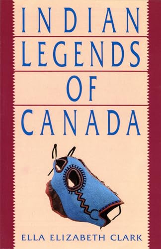 INDIAN LEGENDS OF CANADA