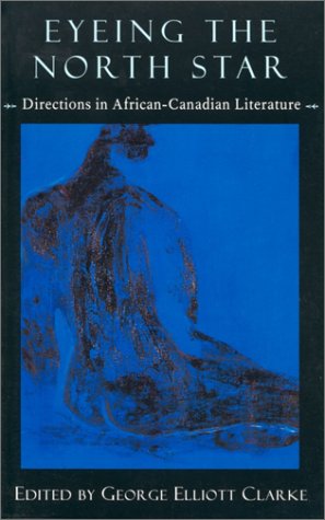 Stock image for Eyeing the North Star : Directions in African-Canadian Literature for sale by Better World Books: West