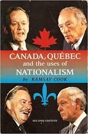 Stock image for Canada, Quebec, and the Uses of Nationalism for sale by ThriftBooks-Dallas