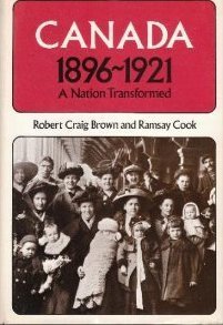 Imagen de archivo de Canada, 1896-1921 : A Nation Transformed a la venta por Better World Books