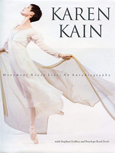 Stock image for Karen Kain :Movement Never Lies : An Autobiography for sale by Better World Books